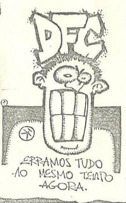 DFC : Erramos Tudo ao Mesmo Tempo Agora DFC : Erramos Tudo ao Mesmo Tempo Agora